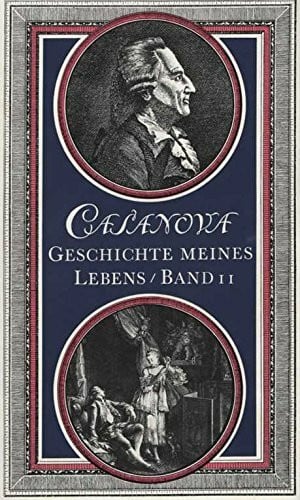 Giacomo Girolamo Casanova Geschichte meines Lebens. Bd. 11. (Vollständige Übersetzung in 12 Bänden)