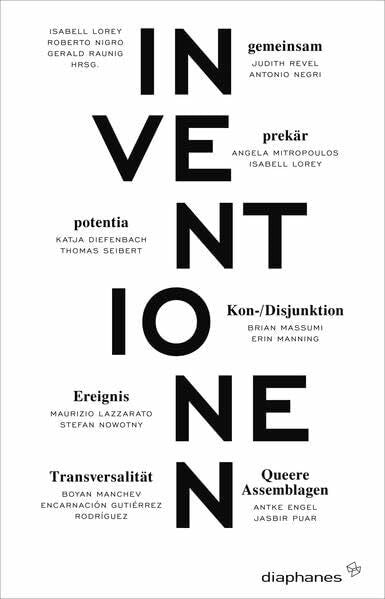 Raunig, Gerald Inventionen 1: Gemeinsam. Prekär. Potentia. Kon-/Disjun ...