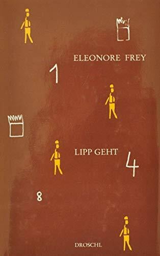 Frey, Eleonore Lipp geht. Prosa: Erzählung