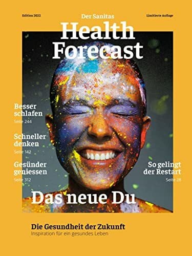 Sanitas Health Forecast Das neue Du – Die Gesundheit der Zukunft: Edition 2022