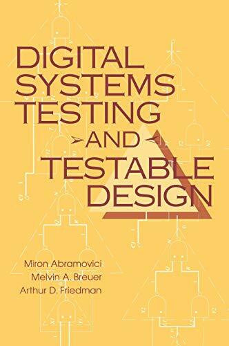 Friedman, Arthur D. Digital Systems Testing and Testable Design
