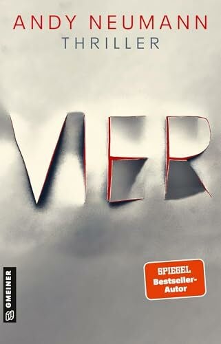 Neumann, Andy VIER: Thriller (Die Zahlen-Morde, Band 2)