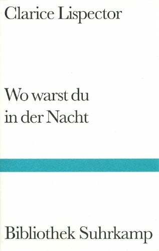 Brandt, Sarita Wo warst du in der Nacht: ErzÃ¤hlungen (Bibliothek Suhrkamp)