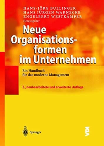 Westkämper, Engelbert Neue Organisationsformen im Unternehmen: Ein Handbuch für das moderne Management (VDI-Buch)