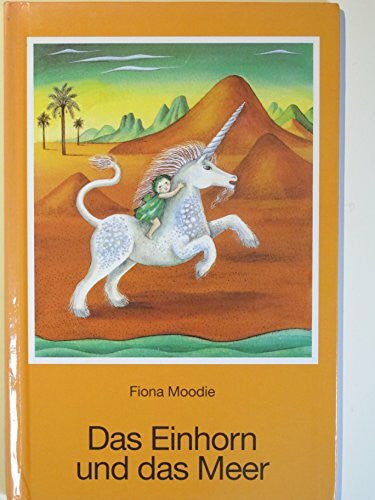 Moodie, Fiona Das Einhorn und das Meer