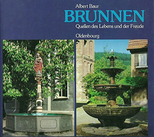 Baur, Albert Brunnen - Quellen des Lebens und der Freude