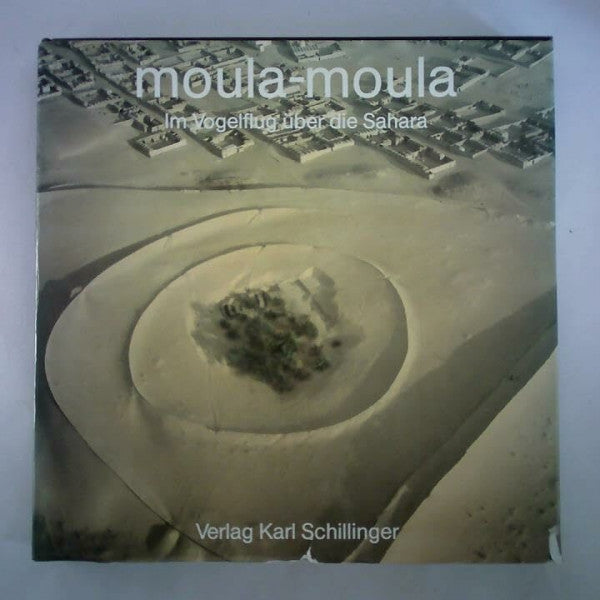 Sèbe, Alain Moula-moula. Im Vogelflug über die Sahara
