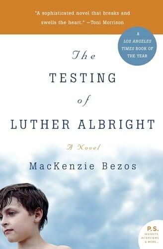 Bezos, MacKenzie The Testing of Luther Albright: A Novel