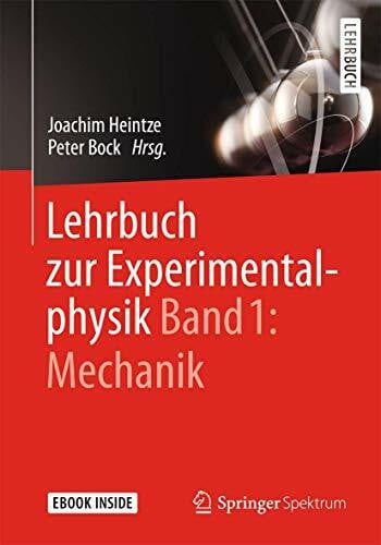 Heintze, Joachim Lehrbuch zur Experimentalphysik Band 1: Mechanik: Mechanik. E-Book inside