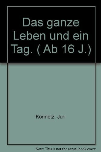 Baumann, Hans Das ganze Leben und ein Tag: Roman (Beltz & Gelberg)