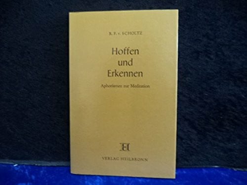 Hoffen und Erkennen. Aphorismen zur Meditation