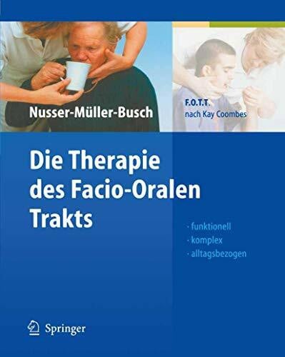 BÃ¼lau, Peter Die Therapie des Facio-Oralen Trakts: F.O.T.T. nach Kay Coombes