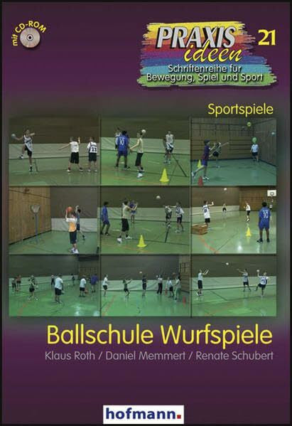 Schubert, Renate Ballschule Wurfspiele (Praxisideen - Schriftenreihe für Bewegung, Spiel und Sport)