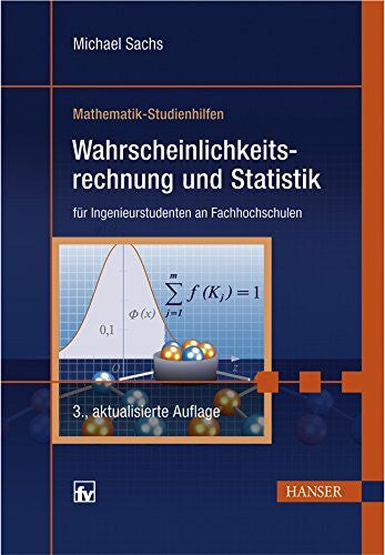 Sachs, Michael Wahrscheinlichkeitsrechnung und Statistik: für Ingenieurstudenten an Fachhochschulen