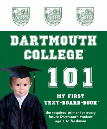 Epstein, Brad Dartmouth College 101 (My First Text-Board-Book)