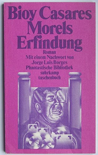 Borges, Jorge Luis Morels Erfindung: Roman. Mit einem Nachwort von Jorge Luis Borges. Aus dem Spanischen Ã¼bersetzt von Karl August Horst (suhrkamp taschenbuch)