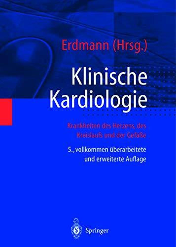 Steinbeck, G. Klinische Kardiologie: Krankheiten des Herzens, des Kreislaufs und der herznahen GefÃ¤Ãe
