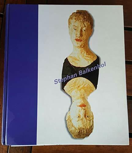 Balkenhol, Stephan Stephan Balkenhol (Arte. Cataloghi monografici)