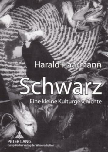 Haarmann, Harald Schwarz: Eine kleine Kulturgeschichte