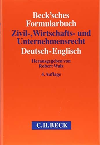 Rauser, Karl Beck'sches Formularbuch Zivil-, Wirtschafts- und Unternehmensrecht: Deutsch-Englisch: Mit Formularen zum Download