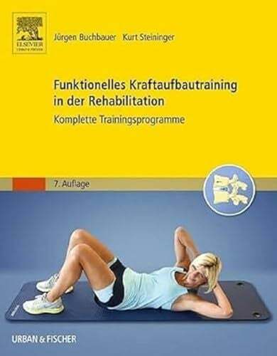 Steininger, Dagmar Funktionelles Kraftaufbautraining in der Rehabilitation: Komplette Trainingsprogramme