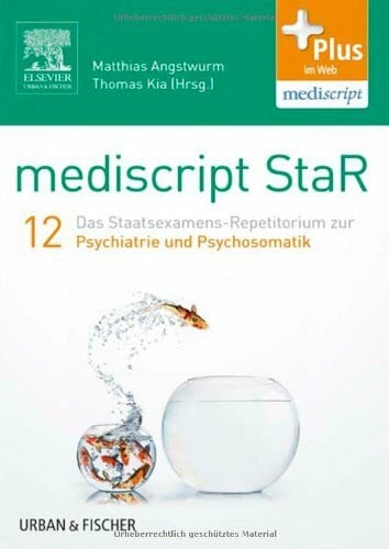 Angstwurm, Matthias mediscript StaR 12 das Staatsexamens-Repetitorium zur Psychiatrie und Psychosomatik: mit Zugang zur mediscript Lernwelt: Plus im Web, mediscript