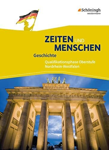 Ostermann, Thomas Zeiten und Menschen - Geschichtswerk für die gymnasiale Oberstufe in Nordrhein-Westfalen u.a. - Ausgabe 2014: Schulbuch 2 Qualifikationsphase