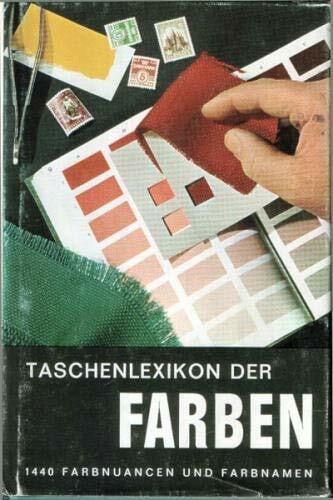 Wanscher, Johann H. Taschenlexikon der Farben: 1440 Farbnuancen und 600 Farbnamen