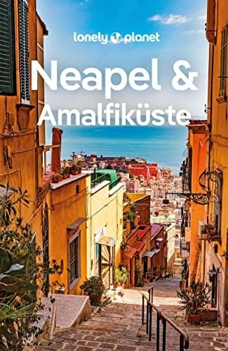 Bocco, Federica LONELY PLANET ReisefÃ¼hrer Neapel & AmalfikÃ¼ste: Eigene Wege gehen und Einzigartiges erleben.