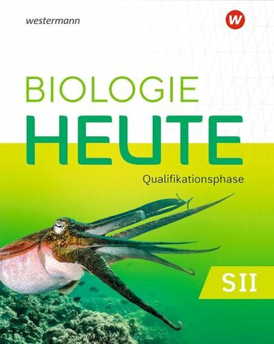 Biologie heute SII - Ausgabe 2022 fÃ¼r Niedersachsen: Qualifikationsphase Schulbuch: Sekundarstufe 2 - Ausgabe 2022