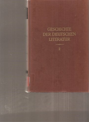 Boor, Helmut de / Newald, Richard Geschichte der deutschen Literatur, Zweiter Band: Die HÃ¶fische Literatur Vorbereitung, BlÃ¼te, Ausklang 1170-1250