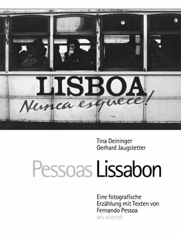 Jaugstetter, Gerhard Pessoas Lissabon: Eine fotografische Erzählung: Eine fotografische Erzählung. Nachw. v. Jan Lerch