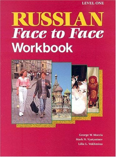 Vokhmina, Lilia L. Russian: Face to Face Workbook : Level One (Russian Face to Face: A Communicative Programme in Contemporary Russian)