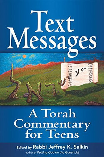 Salkin, Rabbi Jeffrey K. Text Messages: A Torah Commentary for Teens