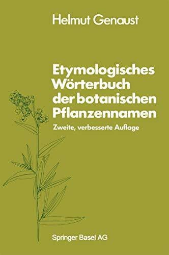 Genaust, Helmut Etymologisches Wörterbuch der botanischen Pflanzennamen