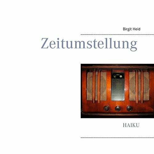 Heid, Birgit Zeitumstellung: Haiku