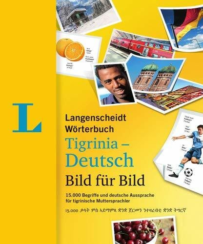 Langenscheidt, Redaktion Langenscheidt Wörterbuch Tigrinia-Deutsch Bild für Bild - Bildwörterbuch: 15.000 Begriffe, Redewendungen und Sätze in tausenden Bildern, Tigrinia-Deutsch (Langenscheidt Wörterbücher Bild für Bild)