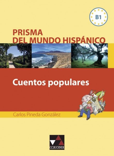 González, Carlos Pineda Prisma del mundo hispánico / Cuentos populares: Texte für die Oberstufe (Prisma del mundo hispánico: Texte für die Oberstufe)