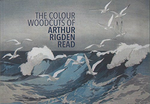 The Colour Woodcuts of Arthur Rigden Read – Zweitliebe by Studibuch