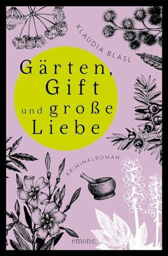 Blasl, Klaudia GÃ¤rten, Gift und groÃe Liebe: Kriminalroman