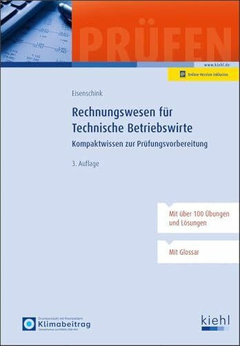 Eisenschink, Christian Rechnungswesen für Technische Betriebswirte: Kompaktwissen zur Prüfungsvorbereitung