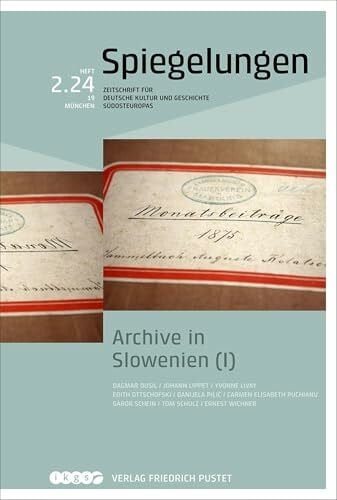Ilic, Angela Archive in Slowenien (I): Spiegelungen. Zeitschrift für deutsche Kultur und Geschichte Südosteuropas