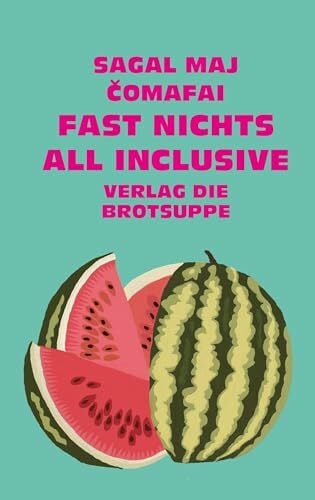 Aeschbacher, Ursi Anna Fast nichts all inclusive