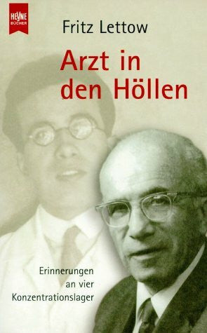 Arzt in den HÃ¶llen. Erinnerungen an vier Konzentrationslager