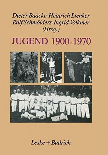 Schmölders, Ralf Jugend 1900-1970: Zwischen Selbstverfügung und Deutung