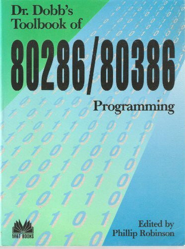 Dr. Dobb's Journal Dr. Dobb's Toolbook of 80286/80386 Programming