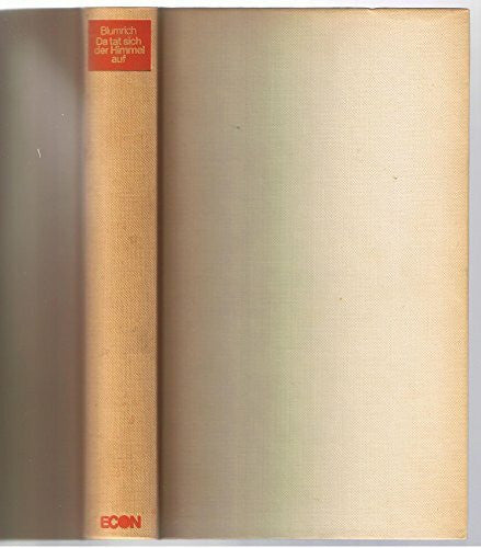 Josef F. Blumrich Da tat sich der Himmel auf