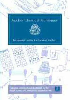 Faust, Ben Modern Chemical Techniques: An Essential Reference for Students and Teachers