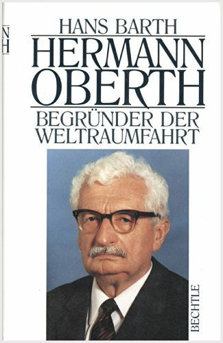 Barth, Hans Hermann Oberth. Begründer der Weltraumfahrt
