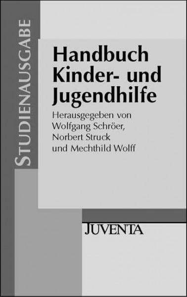 Wolff, Mechthild Handbuch Kinder- und Jugendhilfe: Studienausgabe